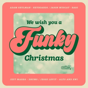 SHULMAN, ADAM - WE WISH YOU A FUNKY CHRISTMAS (1 x CD)