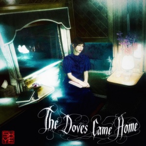Shye - DOVES CAME HOME (1 x CD)