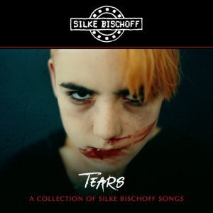 Silke Bischoff - TEARS - A COLLECTION OF SILKE BISCHOFF SONGS (1 x CD)