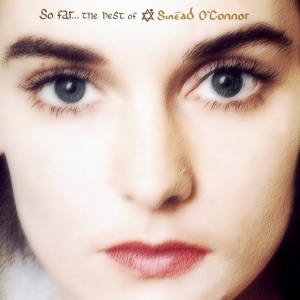SINEAD OCONNOR - SO FAR... THE BEST OF