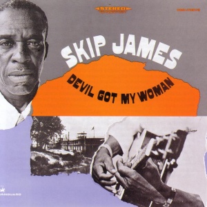 Skip James - DEVIL GOT MY WOMAN (1 x LP)