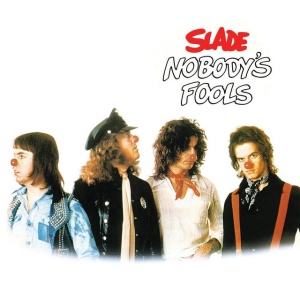 Slade - NOBODYS FOOLS (1 x CD)