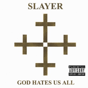 SLAYER - GOD HATES US ALL