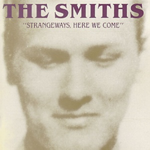 SMITHS - STRANGEWAYS, HERE WE COME