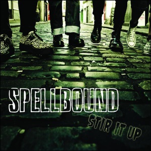 SPELLBOUND - STIR IT UP