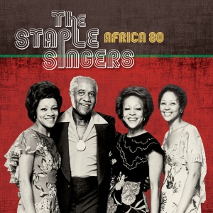 STAPLE SINGERS - AFRICA 80