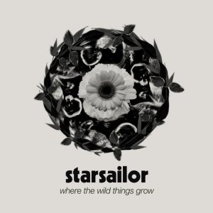Starsailor - WHERE THE WILD THINGS GROW (1 x LP)