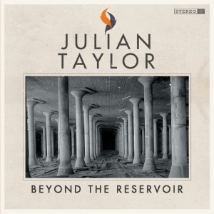 TAYLOR, JULIAN - BEYOND THE RESERVOIR