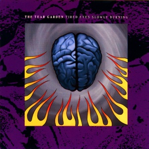 The Tear Garden - TIRED EYES SLOWLY BURNING (1 x LP)