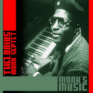 THELONIOUS MONK SEPTET - MONK'S MUSIC
