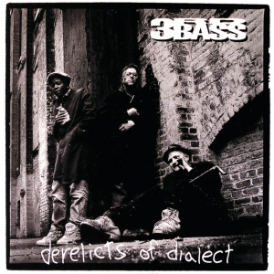 THIRD BASS - DERELICTS OF DIALECT