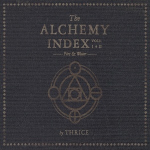 Thrice - THE ALCHEMY INDEX VOLS. I & II: FIRE & WATER (2 x LP)
