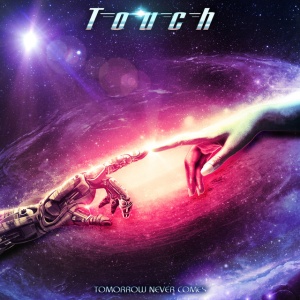 TOUCH (USA - TOMORROW NEVER COMES