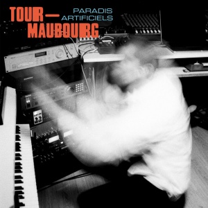 Tour-Maubourg - PARADIS ARTIFICIELS (1 x LP)