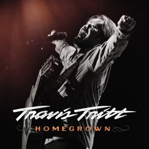 TRITT, TRAVIS - HOMEGROWN