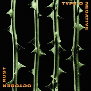 TYPE O NEGATIVE - OCTOBER RUST