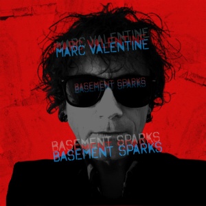 VALENTINE, MARC - BASEMENT SPARKS