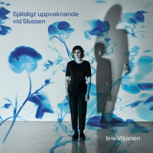 VILJANEN, IIRIS - SJALSLIGT UPPVAKNANDE VID SLUSSEN