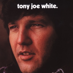 WHITE, TONY JOE - TONY JOE