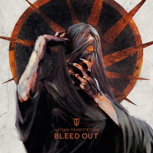 WITHIN TEMPTATION - BLEED OUT