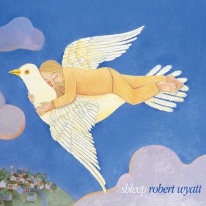 WYATT, ROBERT - SHLEEP