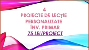 4 PROIECTE DE LECTIE PERSONALIZATE ÎNV. PRIMAR 2026