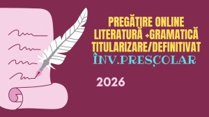 PREGĂTIRE ONLINE LITERATURĂ+GRAMATICĂ TITULARIZARE/DEFINITIVAT 2026 ÎNV.PREȘCOLAR