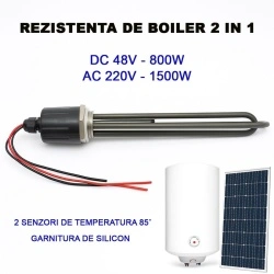 Rezistenta Electrica Boiler 2 in 1 Solara - DC 48V / 800W si AC 220V / 1500W, cu Termostat 85˚