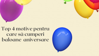 De ce să cumpărăm baloane aniversare? Top 4 motive!