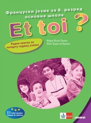 Et toi 4, radna sveska za francuski jezik za 8. razred osnovne škole Klett