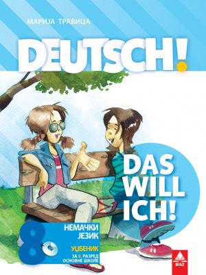 Deutsch! Das will ich! 8, udžbenik iz nemačkog jezika za 8. razred osnovne škole Bigz