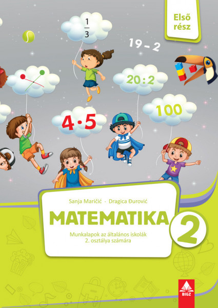 Matematika 2, radna sveska prvi deo za 2. razred osnovne škole na mađarskom jeziku Bigz