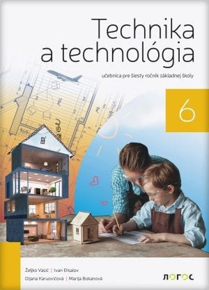Tehnika i tehnologija 6, udžbenik za 6. razred osnovne škole na slovačkom jeziku Novi Logos