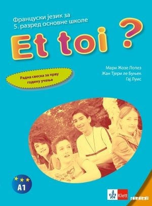 Et toi 1, radna sveska za francuski jezik za 5. razred osnovne škole Klett