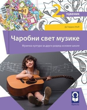 Čarobni svet muzike 2, udžbenik za 2. razred osnovne škole sa 2 CDa Freska