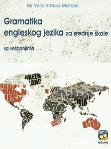 Gramatika engleskog jezika za srednje škole sa vežbanjima Eduka