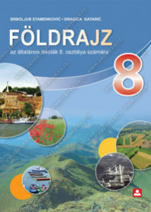 Geografija 8, udžbenik za 8. razred osnovne škole na mađarskom jeziku Zavod za udžbenike