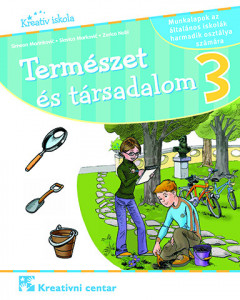 Priroda i društvo 3, radna sveska za 3. razred osnovne škole na mađarskom jeziku Kreativni centar