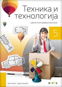 Tehnika i tehnologija 5, udžbenik za 5. razred osnovne škole Novi Logos Vasić, Karuović