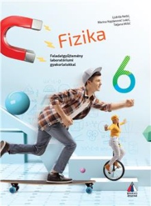 Fizika 6 - Zbirka zadataka za 6.razred osnovne škole na mađarskom jeziku Vulkan znanje