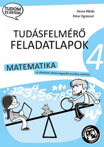 Kontrolne vežbe iz matematike za 4. razred osnovne škole na mađarskom jeziku Kreativni centar