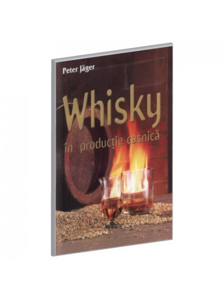Whisky in Productie Casnica - Peter Jager