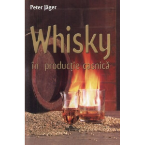 Whisky in Productie Casnica - Peter Jager - Img 2