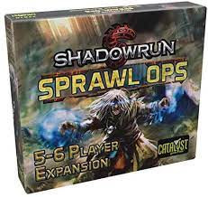 Shadowrun: Sprawl Ops - 5-6 Player Expansion