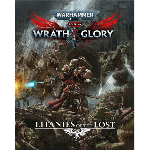 Warhammer 40,000: Wrath & Glory RPG - Litanies of the Lost