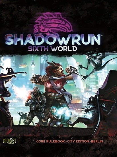 Shadowrun: Sixth World: Core Rulebook - City Edition: Berlin