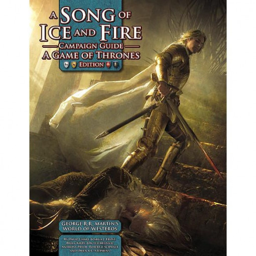 A Song of Ice & Fire Campaign Guide a Game of Thrones Edition