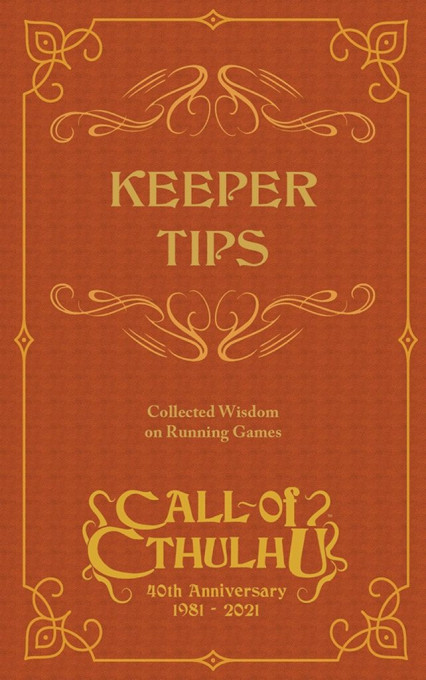 Call of Cthulhu: Keeper Tips - Collected Wisdom on Running Games