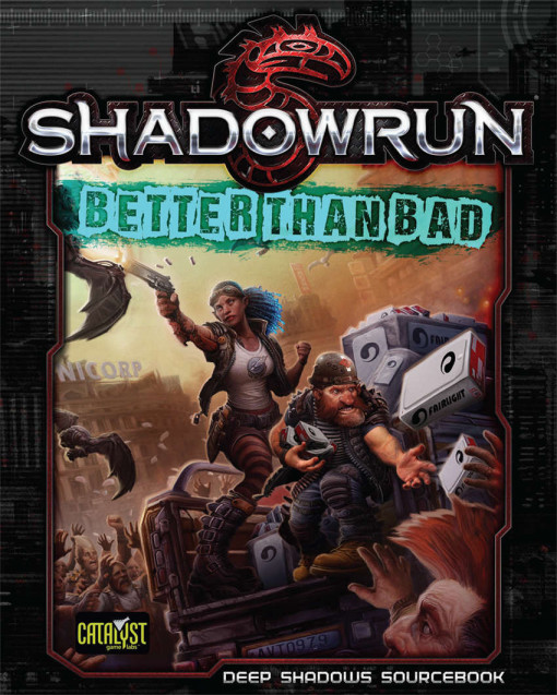 Shadowrun Better Than Bad
