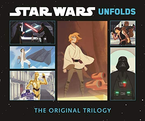 Star Wars Unfolds The Original Trilogy
